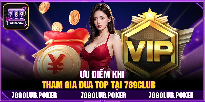 Tham Gia Sự Kiện Đua Top 789Club Nhận Quà Khủng (Xe Máy, Điện Thoại)